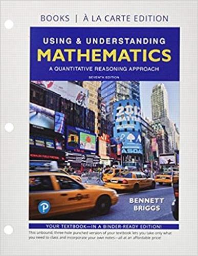 Using & Understanding Mathematics: A Quantitative Reasoning Approach, Loose-Leaf Edition Plus Mylab Math -- 24 Month Access Card Package