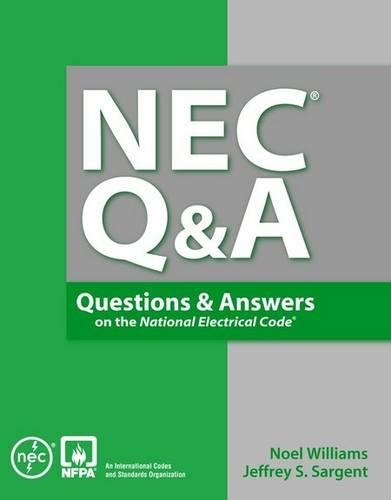 NEC® Q&A: Questions and Answers on the National Electrical Code®: .