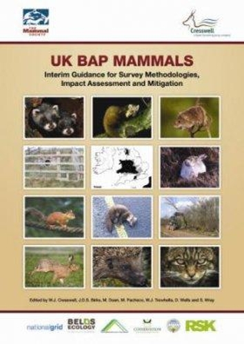 UK BAP Mammals: Interim Guidance for Survey Methodologies, Impact Assessment and Mitigation