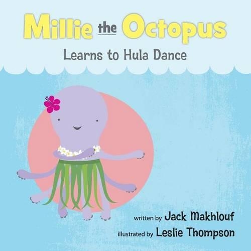 Millie the Octopus Learns to Hula Dance