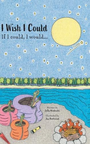 I Wish I Could: If I could, I would...