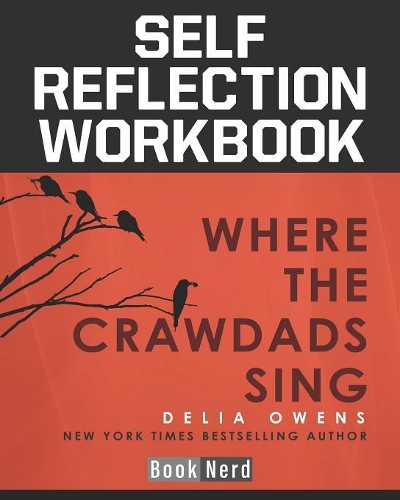 Self-Reflection Workbook: Where the Crawdads Sing