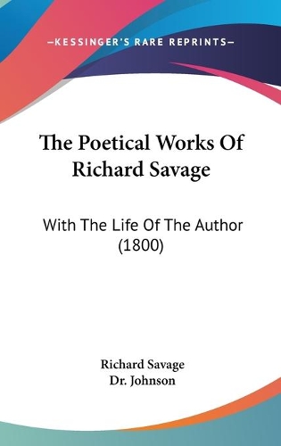 The Poetical Works Of Richard Savage