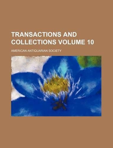 Transactions and Collections Volume 10