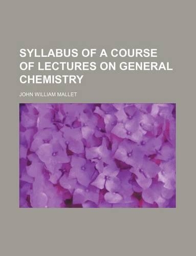 Syllabus of a Course of Lectures on General Chemistry