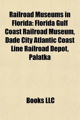 Railroad Museums in Florida