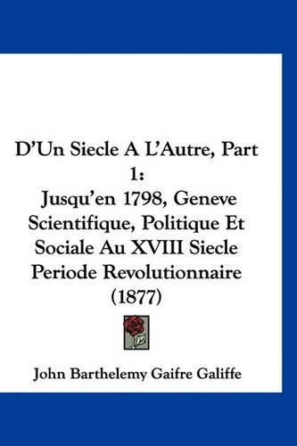 D'Un Siecle A L'Autre, Part 1