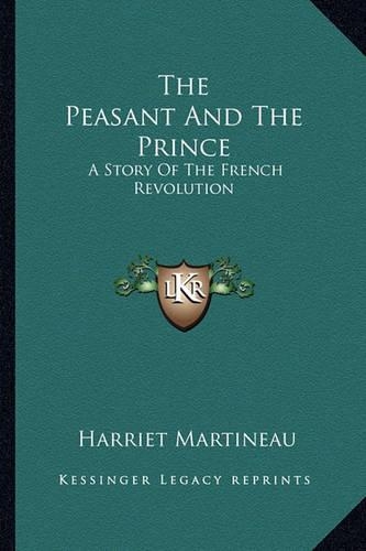The Peasant And The Prince: A Story Of The French Revolution(English)