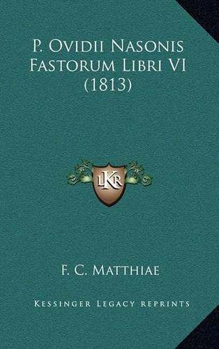 P. Ovidii Nasonis Fastorum Libri VI (1813)