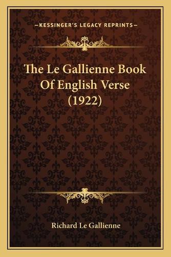 The Le Gallienne Book Of English Verse (1922)