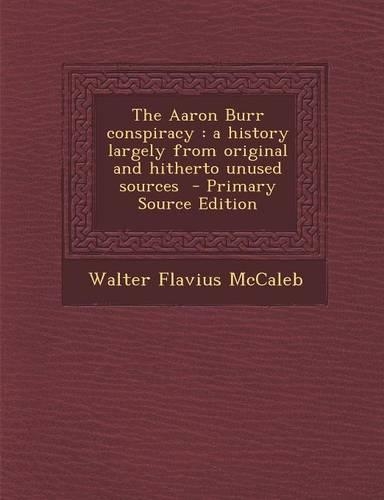 The Aaron Burr Conspiracy