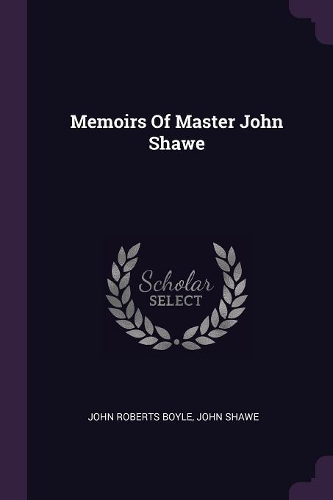 Memoirs Of Master John Shawe