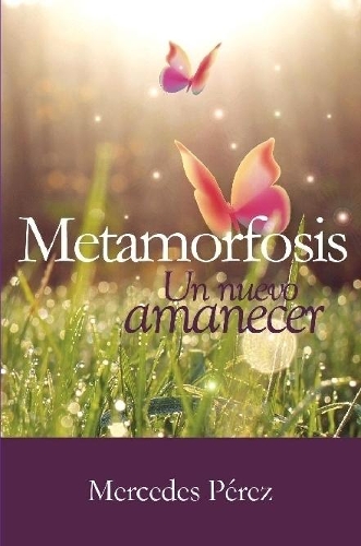 Metamorfosis, un nuevo amanecer
