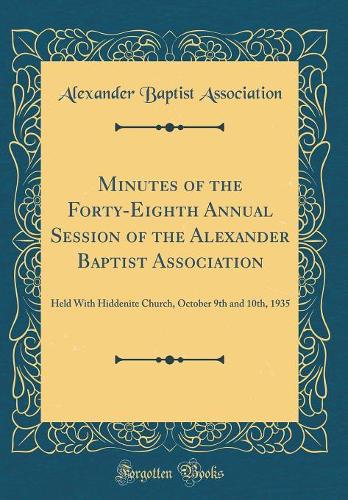 Minutes of the Forty-Eighth Annual Session of the Alexander Baptist Association