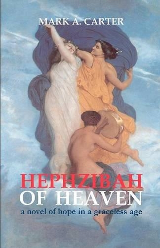 Hephzibah Of Heaven: A Novel Of Hope In A Graceless Age(English)