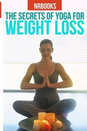 The Secret of Yoga for weight loss: (English)