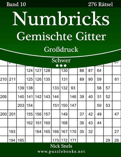 Numbricks Gemischte Gitter Großdruck - Schwer - Band 10 - 276 Rätsel