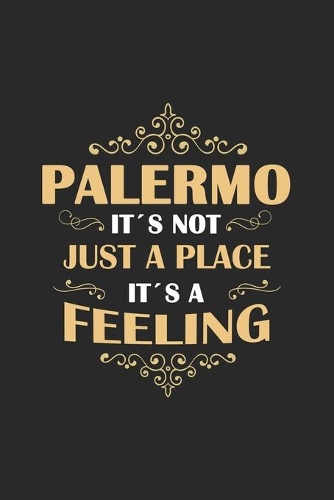 Palermo Its not just a place its a feeling