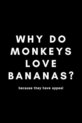 Why Do Monkeys Love Bananas? Because They Have Appeal