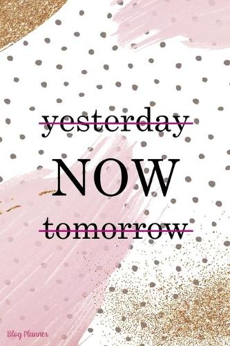 Yesterday Now Tomorrow