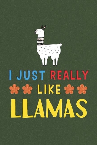 I Just Really Like Llamas