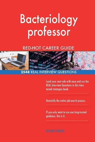 Bacteriology professor RED-HOT Career Guide; 2548 REAL Interview Questions