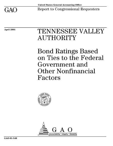 Tennessee Valley Authority: Bond Ratings Based on Ties to the Federal Government and Other Nonfinancial Factors