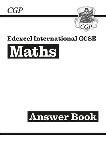 Edexcel International GCSE Maths Answers for Workbook: (CGP IGCSE Maths)