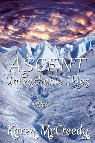 Ascent: Unreachable Skies, Vol. 3(3 Unreachable Skies)