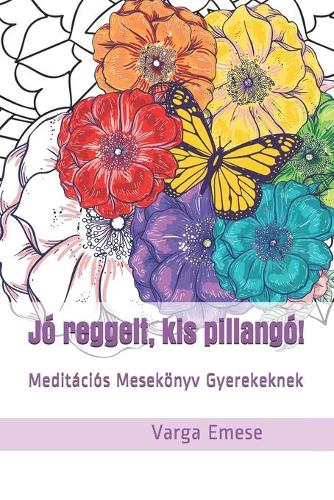 Jó reggelt, kis pillangó!