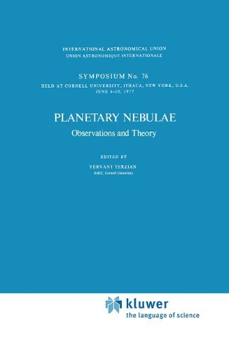 Planetary Nebulae: Observations and Theory(76 International Astronomical Union Symposia)