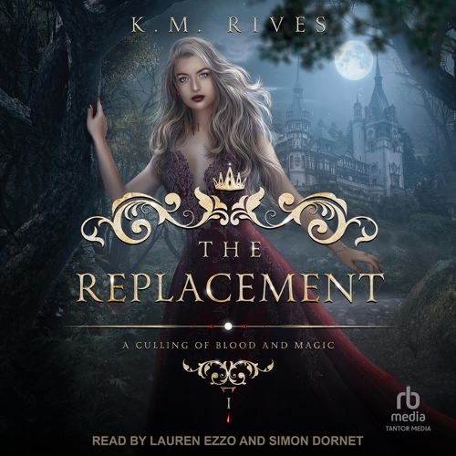 The Replacement: (1 Culling of Blood and Magic)