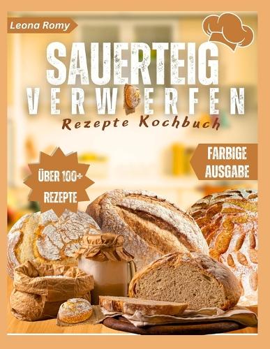 Sauerteig verwerfen Rezepte Kochbuch