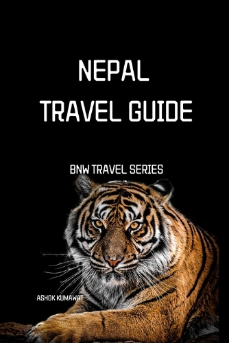 Nepal Travel Guide: (Bnw Travel)
