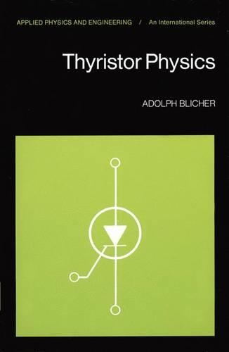 Thyristor Physics: (12 Applied Physics and Engineering)