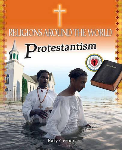 Protestantism: (Religions Around the World)