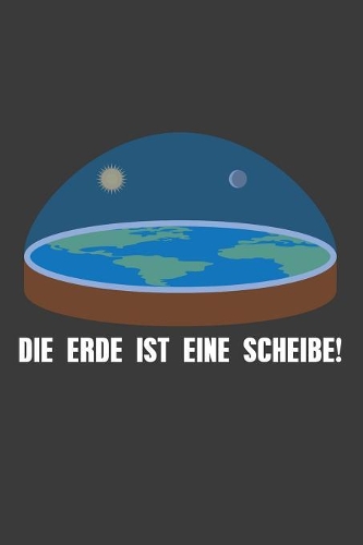 Die Erde ist eine Scheibe