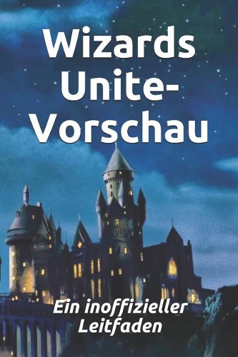 Wizards Unite-Vorschau