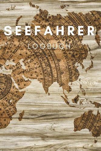 Seefahrer Logbuch: Notizbuch, Planer oder Tagebuch für Schiffskapitäne, 110 Seiten im Format 6x9 (B5 15cm x 23cm)