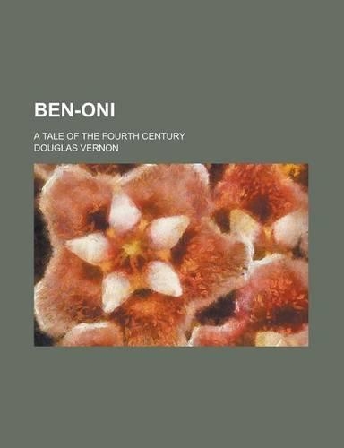 Ben-Oni; A Tale of the Fourth Century: (English)