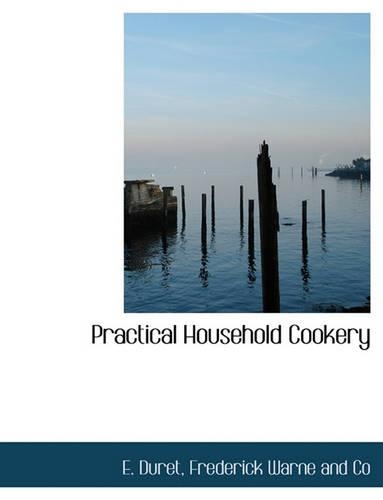 Practical Household Cookery: (English)
