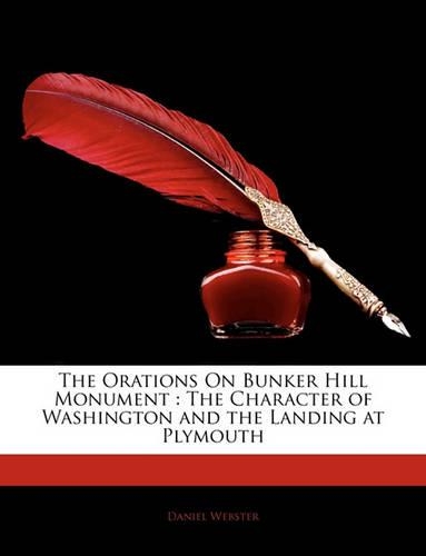 The Orations on Bunker Hill Monument