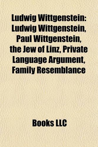 Ludwig Wittgenstein: Paul Wittgenstein, Private Language Argument, Family Resemblance, the Jew of Linz, Haidbauer Incident(English)