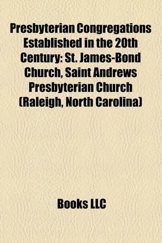 Presbyterian Congregations Established in the 20th Century