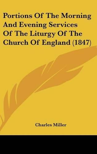 Portions of the Morning and Evening Services of the Liturgy of the Church of England (1847)