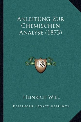 Anleitung Zur Chemischen Analyse (1873)