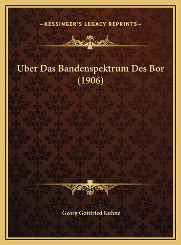 Uber Das Bandenspektrum Des Bor (1906)
