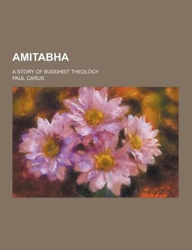 Amitabha; A Story of Buddhist Theology