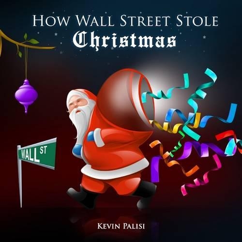 How Wall Street Stole Christmas