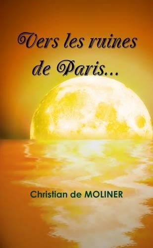 Vers Les Ruines De Paris